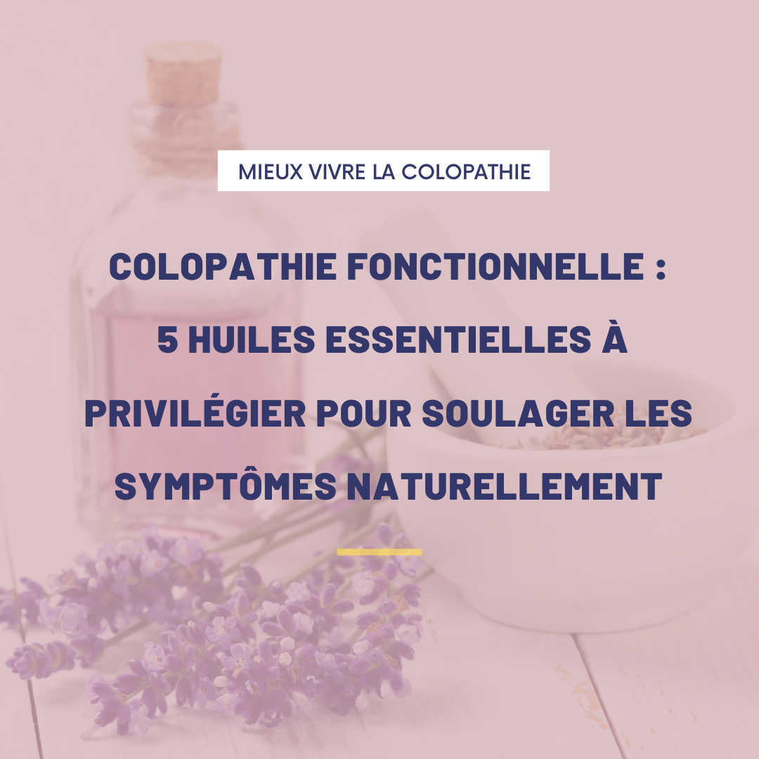huiles essentielles pour colopathie fonctionnelle